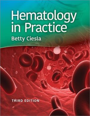 Hematology in Practice 3rd Edition Ciesla TEST BANK