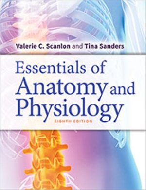 Essentials of Anatomy and Physiology 8th Edition Scanlon SOLUTION MANUAL