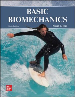Basic Biomechanics 9th Edition Hall TEST BANK