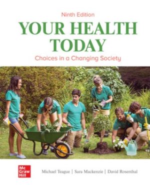 Your Health Today: Choices in a Changing Society 9th Edition Teague TEST BANK