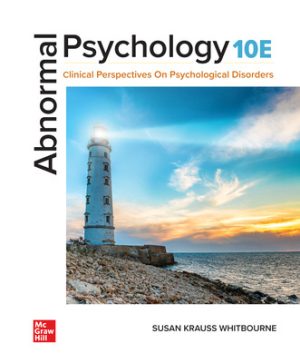 Abnormal Psychology: Clinical Perspectives on Psychological Disorders 10th Edition Whitbourne TEST BANK
