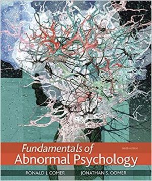 Fundamentals of Abnormal Psychology 9th Edition Comer TEST BANK