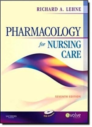 Pharmacology for Nursing Care 7th Edition Lehne TEST BANK