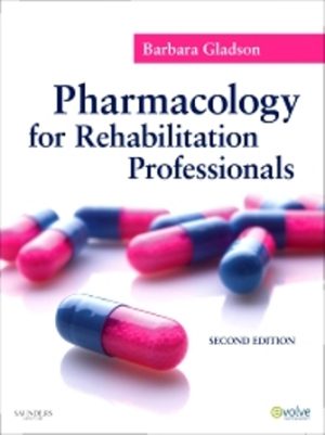 Pharmacology for Rehabilitation Professionals 2nd Edition Gladson TEST BANK