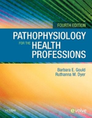 Pathophysiology for the Health Professions 4th Edition Gould TEST BANK