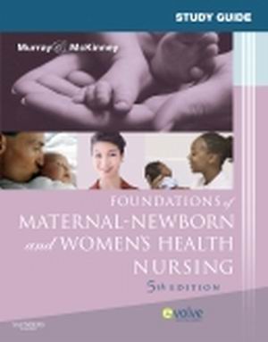 Foundations of Maternal-Newborn and Women's Health Nursing 5th Edition Murray TEST BANK