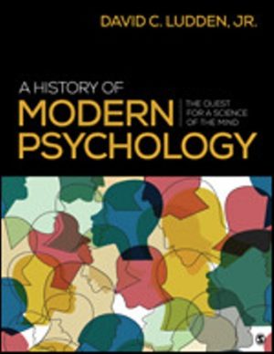 A History of Modern Psychology The Quest for a Science of the Mind 1st Edition Ludden TEST BANK