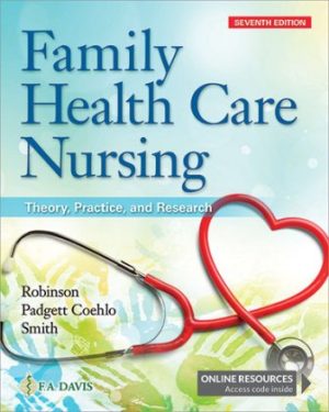 Family Health Care Nursing: Theory Practice and Research 7th Edition Robinson TEST BANK