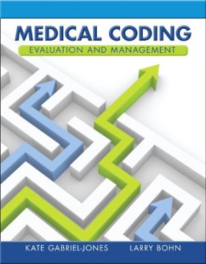 Medical Coding Evaluation and Management 1st Edition Gabriel-Jones TEST BANK