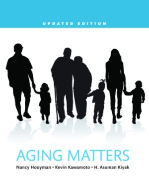 Aging Matters: An Introduction to Social Gerontology, Updated Edition 1st Edition Hooyman TEST BANK