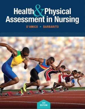 Health and Physical Assessment In Nursing 3rd Edition D'Amico TEST BANK 