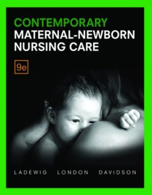Contemporary Maternal-Newborn Nursing Care 9th Edition London TEST BANK