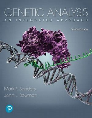 Genetic Analysis: An Integrated Approach 3rd Edition Sanders TEST BANK