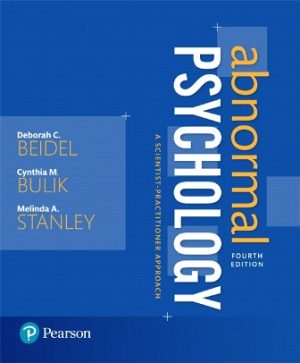 Abnormal Psychology: A Scientist-Practitioner Approach 4th Edition Beidel TEST BANK