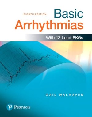 Basic Arrhythmias 8th Edition Walraven TEST BANK