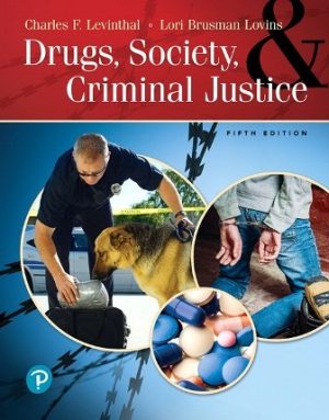 Drugs Society and Criminal Justice 5th Edition Levinthal TEST BANK