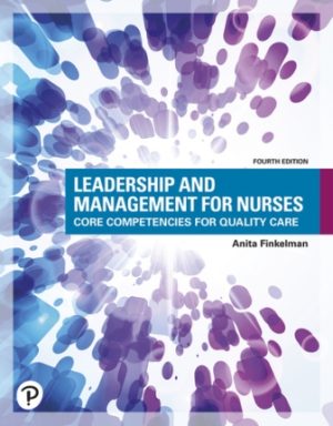 Leadership and Management for Nurses: Core Competencies for Quality Care 4th Edition Finkelman TEST BANK