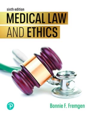 Medical Law and Ethics 6th Edition Fremgen TEST BANK