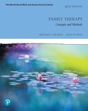Family Therapy Concepts and Methods 12th Edition Nichols TEST BANK