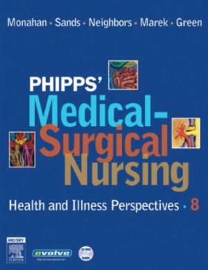 Phipps' Medical-Surgical Nursing: Health and Illness Perspectives 8th Edition Monahan TEST BANK