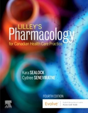 Lilley's Pharmacology for Canadian Health Care Practice 4th Edition Sealock TEST BANK
