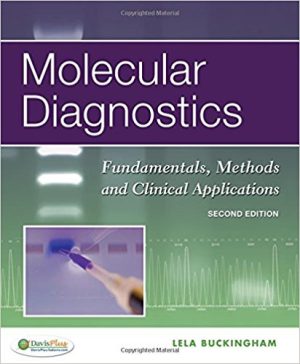 Molecular Diagnostics: Fundamentals Methods and Clinical Applications 2nd Edition Buckingham TEST BANK
