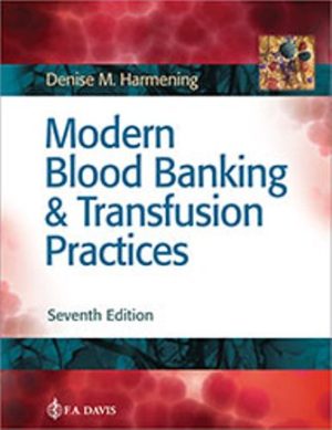 Modern Blood Banking and Transfusion Practices 7th Edition Harmening TEST BANK