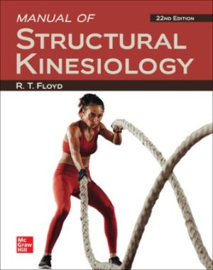 Manual of Structural Kinesiology 22nd Edition Floyd TEST BANK