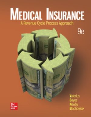 Medical Insurance: A Revenue Cycle Process Approach 9th Edition Valerius SOLUTION MANUAL