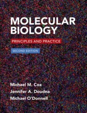 Molecular Biology Principles and Practice 2nd Edition Cox TEST BANK