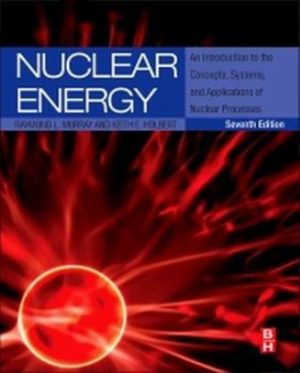 Nuclear Energy An Introduction to the Concepts 7th Edition Murray SOLUTION MANUAL
