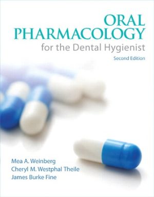Oral Pharmacology for the Dental Hygienist 2nd Edition Weinberg TEST BANK