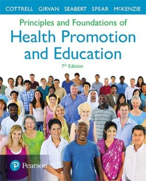 Principles and Foundations of Health Promotion and Education 7th Edition Cottrell TEST BANK