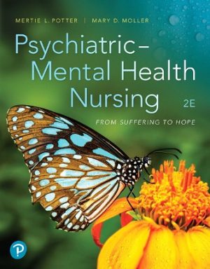 Psychiatric-Mental Health Nursing: From Suffering to Hope 2nd Edition Potter TEST BANK