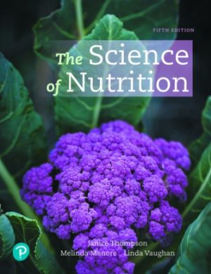 The Science of Nutrition 5th Edition Thompson TEST BANK