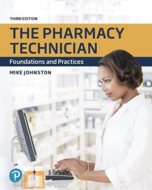 The Pharmacy Technician: Foundations and Practices 3rd Edition Johnston TEST BANK