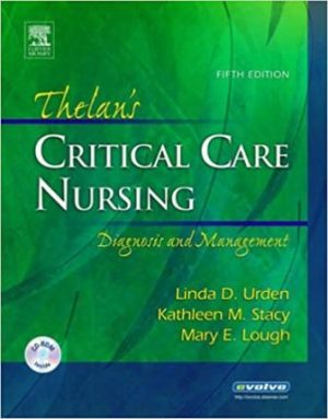 Thelan's Critical Care Nursing: Diagnosis and Management 5th Edition Urden TEST BANK