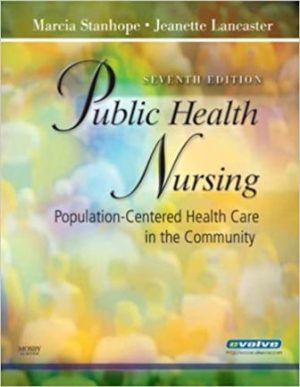 Public Health Nursing Population Centered Health Care in the Community 7th Edition Stanhope TEST BANK