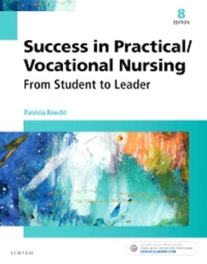 Success in Practical/Vocational Nursing 8th Edition Knecht TEST BANK