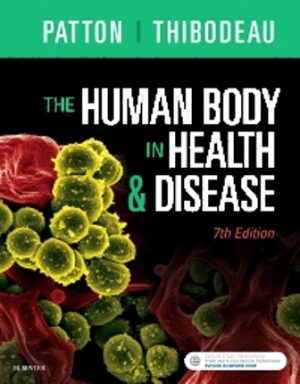 The Human Body in Health and Disease 7th Edition Patton TEST BANK