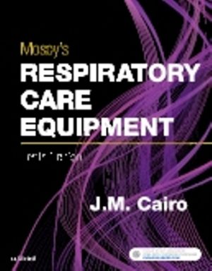 Mosby's Respiratory Care Equipment 10th Edition Cairo TEST BANK