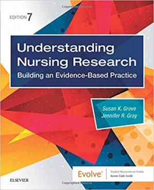 Understanding Nursing Research 7th Edition Grove TEST BANK