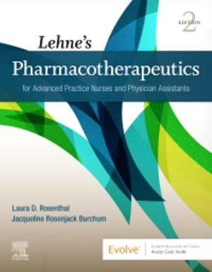 Lehne's Pharmacotherapeutics for Advanced Practice Nurses and Physician Assistants 2nd Edition Rosenthal TEST BANK