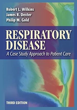 Respiratory Disease : A Case Study Approach to Patient Care 3rd Edition Dexter TEST BANK