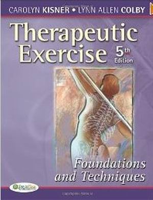 Therapeutic Exercise: Foundations and Techniques 5th Edition Kisner TEST BANK