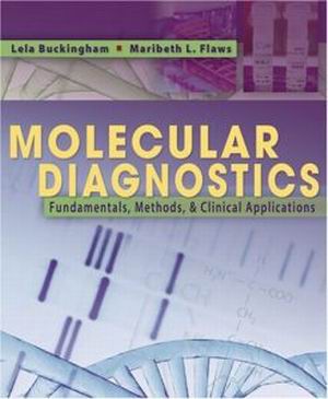 Molecular Diagnostics: Fundamentals Methods, & Clinical Applications 1st Edition Flaws TEST BANK