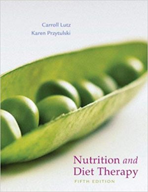Nutrition and Diet Therapy 5th Edition Lutz TEST BANK