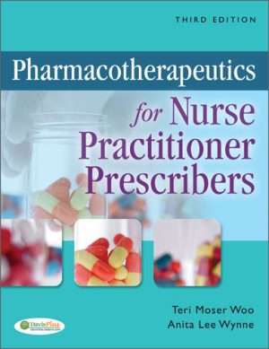 Pharmacotherapeutics for Nurse Practitioner Prescribers 3rd Edition Woo TEST BANK