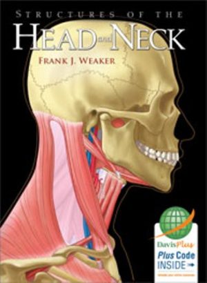 Structures of the Head and Neck 1st Edition Weaker TEST BANK