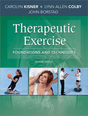 Therapeutic Exercise : Foundations and Techniques 7th Edition Kisner TEST BANK